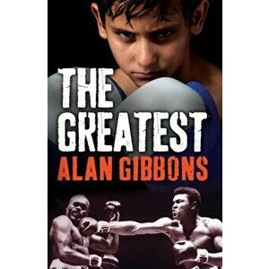 Greatest, Paperback - Alan Gibbons imagine