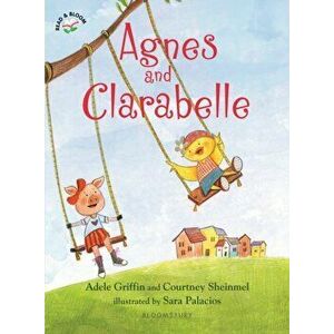 Agnes and Clarabelle, Paperback - Courtney Sheinmel imagine