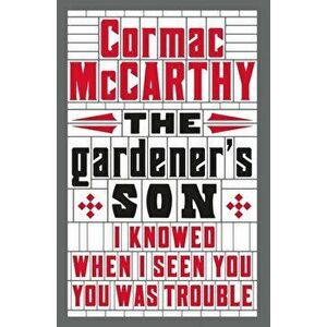 Gardener's Son, Paperback - Cormac McCarthy imagine