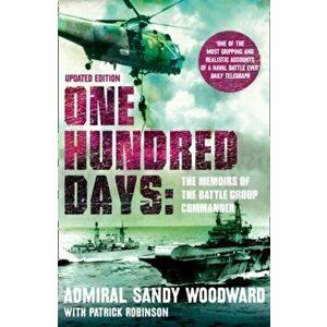 One Hundred Days, Paperback - Sandy Woodward imagine