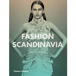 Fashion Scandinavia. Contemporary Cool, Paperback - Dorothea Gundtoft imagine