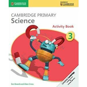 Cambridge Primary Science Stage 3 Activity Book, Paperback - Alan Cross imagine