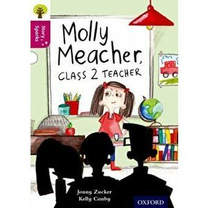 Oxford Reading Tree Story Sparks: Oxford Level 10: Molly Meacher, Class 2 Teacher, Paperback - Jonny Zucker imagine