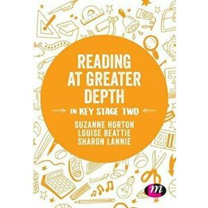 Reading at Greater Depth in Key Stage 2, Paperback - Sharon Lannie imagine