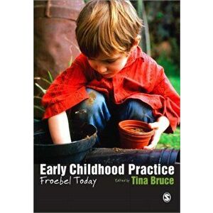 Early Childhood Practice. Froebel today, Paperback - *** imagine