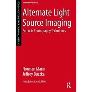 Alternate Light Source Imaging. Forensic Photography Techniques, Paperback - *** imagine