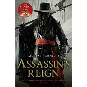 Assassin's Reign. Book 4 of The Civil War Chronicles, Paperback - Michael Arnold imagine