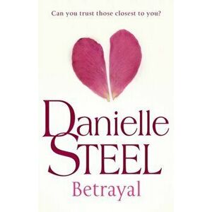 Betrayal, Paperback - Danielle Steel imagine