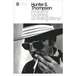 Fear and Loathing at Rolling Stone. The Essential Writing of Hunter S. Thompson, Paperback - Hunter S. Thompson imagine