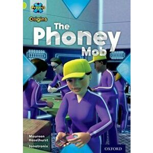 Project X Origins: Lime Book Band, Oxford Level 11: Masks and Disguises: The Phoney Mob, Paperback - Maureen Haselhurst imagine