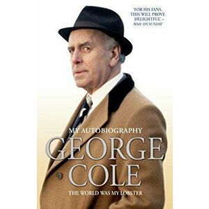 George Cole. The World Was My Lobster, Paperback - Brian Hawkins imagine