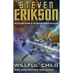 Willful Child, Paperback - Steven Erikson imagine