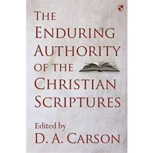 Enduring Authority of the Christian Scriptures, Hardback - *** imagine