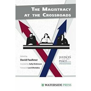 Magistracy at the Crossroads, Paperback - Sally Dickinson imagine