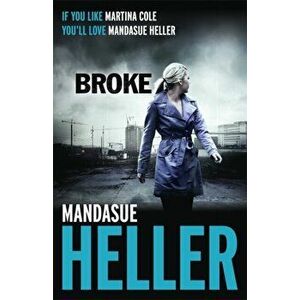 Broke. How far will she go?, Paperback - Mandasue Heller imagine