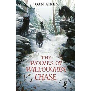 The Wolves of Willoughby Chase, Paperback imagine