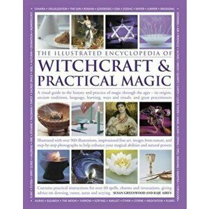 Illustrated Encyclopedia of Witchcraft & Practical Magic, Paperback - Raje Airey imagine
