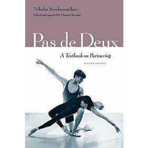 Pas de Deux: A Textbook on Partnering, Second Edition, Paperback - Marian Horosko imagine