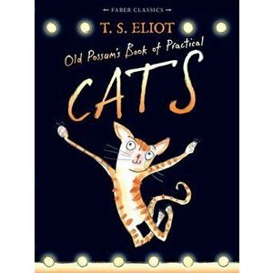 Old Possum's Book of Practical Cats. with illustrations by Rebecca Ashdown, Paperback - T. S. Eliot imagine