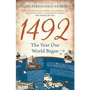 1492. The Year Our World Began, Paperback - Dr. Felipe Fernandez-Armesto imagine