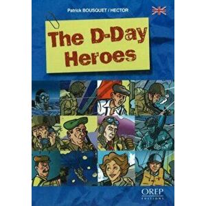 D-Day Heroes, Hardback - Patrick Bousquet imagine