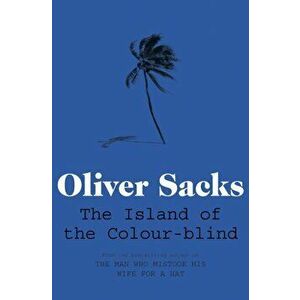 Island of the Colour-blind, Paperback - Oliver Sacks imagine