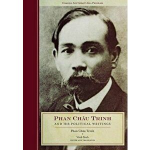 Phan Chau Trinh and His Political Writings, Hardback - Phan Chau Trinh imagine