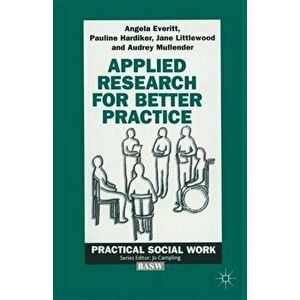 Applied Research for Better Practice, Paperback - Audrey Mullender imagine