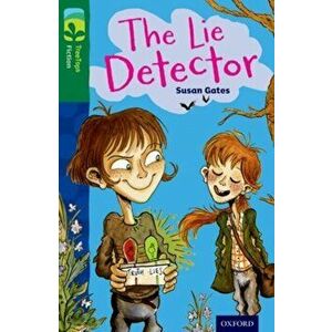 Oxford Reading Tree TreeTops Fiction: Level 12: The Lie Detector, Paperback - Susan Gates imagine