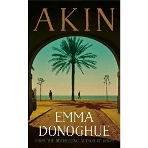 Akin, Hardback - Emma Donoghue imagine