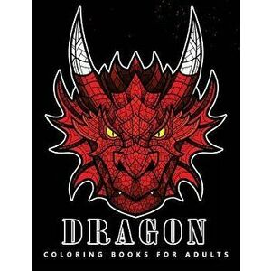Dragon Coloring books for adults: Fantasy Design Adult coloring books, Paperback - Adult Coloring Books imagine