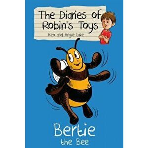 Bertie the Bee, Paperback - Angie Lake imagine