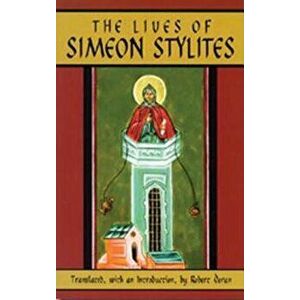 Lives of Simeon Stylites, Paperback - Robert Doran imagine