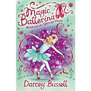 Rosa and the Special Prize, Paperback - CBE Darcey Bussell imagine