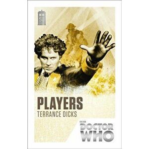 Doctor Who: Players. 50th Anniversary Edition, Paperback - Terrance Dicks imagine