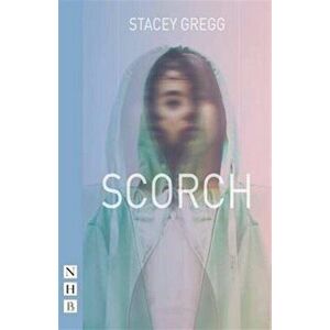 Scorch, Paperback - Stacey Gregg imagine