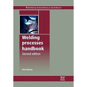 Welding Processes Handbook, Paperback - Klas Weman imagine