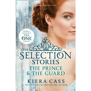 Selection Stories: The Prince and The Guard, Paperback - Kiera Cass imagine