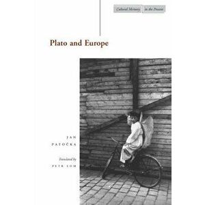 Plato and Europe, Paperback - Jan Patocka imagine