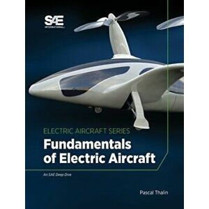 Fundamentals of Electric Aircraft, Hardcover - Pascal Thalin imagine