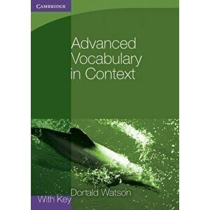 Advanced Vocabulary in Context with Key, Paperback - Donald Watson imagine