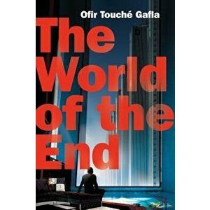 The World of the End, Paperback - Ofir Touche Gafla imagine
