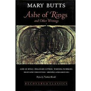 Ashe of Rings, and Other Writings, Hardcover - Mary Butts imagine