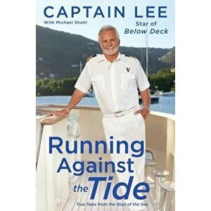 Running Against the Tide: True Tales from the Stud of the Sea, Paperback - Captain Lee imagine