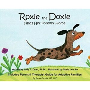 Roxie the Doxie Finds Her Forever Home, Hardcover - Dean a. Jody imagine