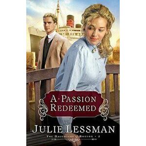 A Passion Redeemed, Paperback - Julie Lessman imagine