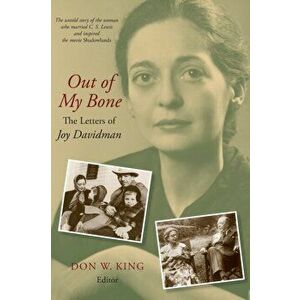 Out of My Bone: The Letters of Joy Davidman, Paperback - Don W. King imagine