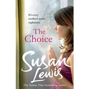 Choice, Paperback - Susan Lewis imagine