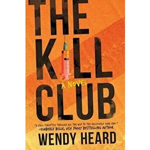 The Kill Club, Paperback - Wendy Heard imagine