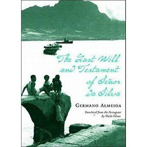 The Last Will and Testament of Senhor Da Silva Araujo, Paperback - Germano Almeida imagine